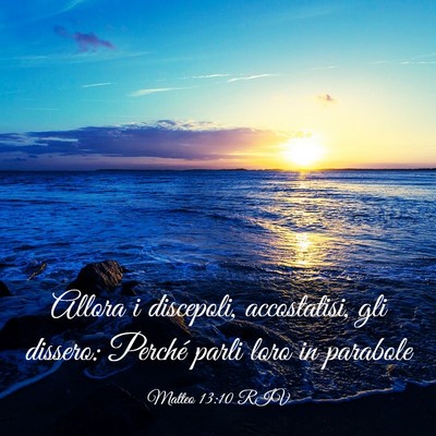 Picture 03 - Matteo 13:10 RIV - Allora i discepoli, accostatisi, gli dissero: - Bible Verse Picture