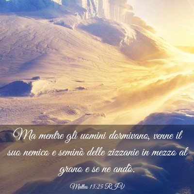 Picture 03 - Matteo 13:25 RIV - Ma mentre gli uomini dormivano, venne il suo - Bible Verse Picture