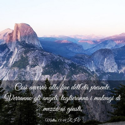 Picture 03 - Matteo 13:49 RIV - Così avverrà alla fine dell’età presente. - Bible Verse Picture