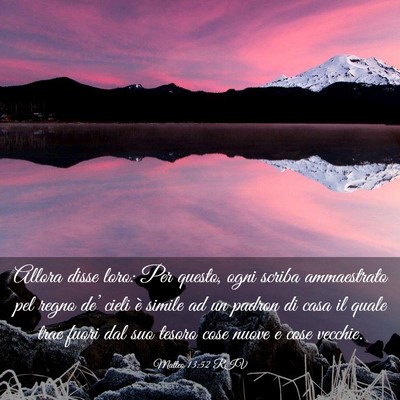 Picture 03 - Matteo 13:52 RIV - Allora disse loro: Per questo, ogni scriba - Bible Verse Picture