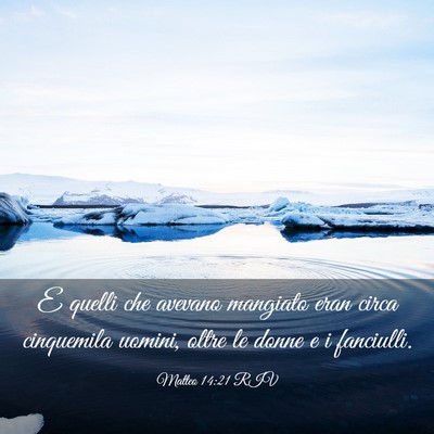 Picture 03 - Matteo 14:21 RIV - E quelli che avevano mangiato eran circa - Bible Verse Picture