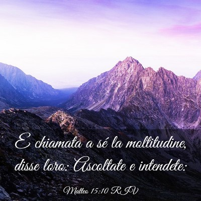 Picture 03 - Matteo 15:10 RIV - E chiamata a sé la moltitudine, disse loro: - Bible Verse Picture
