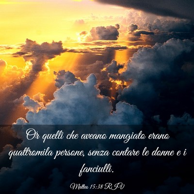 Picture 03 - Matteo 15:38 RIV - Or quelli che aveano mangiato erano quattromila - Bible Verse Picture