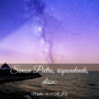 Picture 03 - Matteo 16:15 RIV - Simon Pietro, rispondendo, - Bible Verse Picture