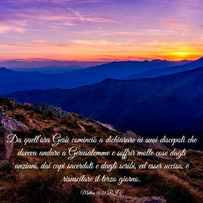 Picture 03 - Matteo 16:21 RIV - Da quell’ora Gesù cominciò a dichiarare ai - Bible Verse Picture