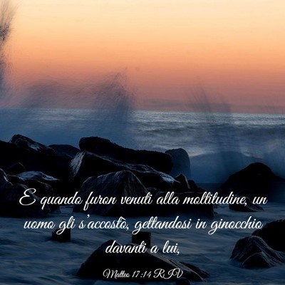 Picture 03 - Matteo 17:14 RIV - E quando furon venuti alla moltitudine, un uomo - Bible Verse Picture