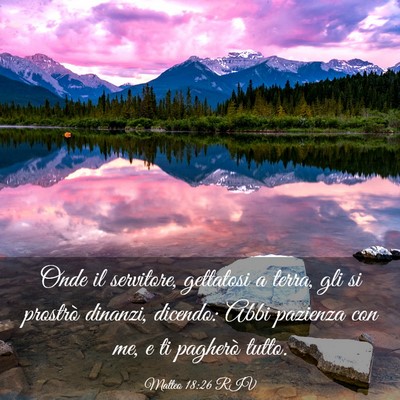 Picture 03 - Matteo 18:26 RIV - Onde il servitore, gettatosi a terra, gli si - Bible Verse Picture