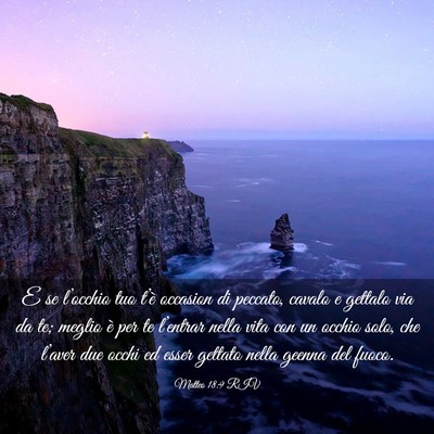 Picture 03 - Matteo 18:9 RIV - E se l’occhio tuo t’è occasion di peccato, - Bible Verse Picture