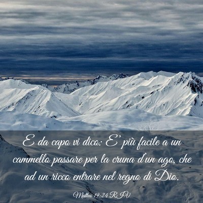 Picture 03 - Matteo 19:24 RIV - E da capo vi dico: E’ più facile a un cammello - Bible Verse Picture