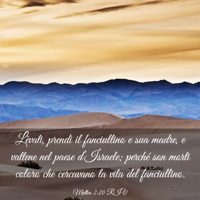 Picture 03 - Matteo 2:20 RIV - Lèvati, prendi il fanciullino e sua madre, e - Bible Verse Picture