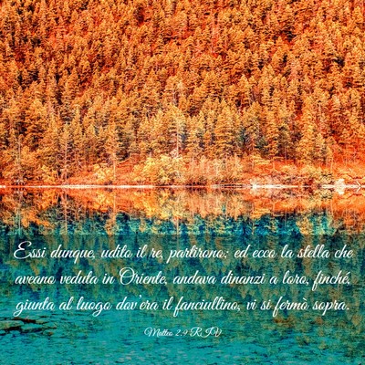 Picture 03 - Matteo 2:9 RIV - Essi dunque, udito il re, partirono; ed ecco la - Bible Verse Picture