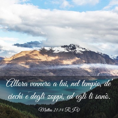 Picture 03 - Matteo 21:14 RIV - Allora vennero a lui, nel tempio, de’ ciechi e - Bible Verse Picture