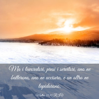 Picture 03 - Matteo 21:35 RIV - Ma i lavoratori, presi i servitori, uno ne - Bible Verse Picture