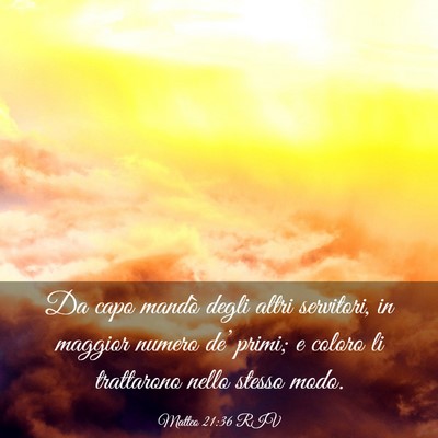 Picture 03 - Matteo 21:36 RIV - Da capo mandò degli altri servitori, in maggior - Bible Verse Picture