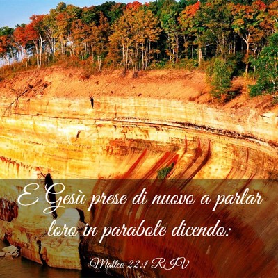 Picture 03 - Matteo 22:1 RIV - E Gesù prese di nuovo a parlar loro in parabole - Bible Verse Picture