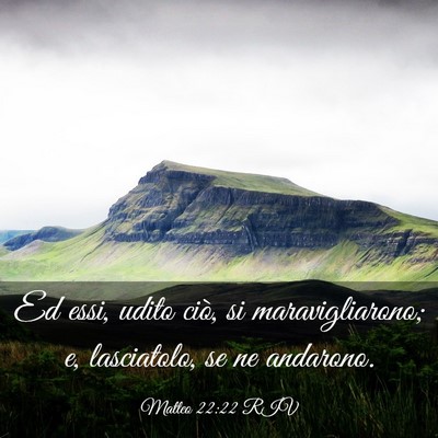 Picture 03 - Matteo 22:22 RIV - Ed essi, udito ciò, si maravigliarono; e, - Bible Verse Picture