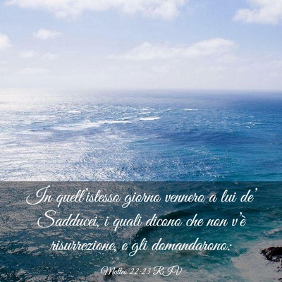 Picture 03 - Matteo 22:23 RIV - In quell’istesso giorno vennero a lui de’ - Bible Verse Picture