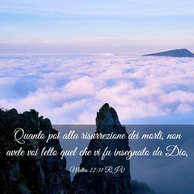 Picture 03 - Matteo 22:31 RIV - Quanto poi alla risurrezione dei morti, non avete - Bible Verse Picture