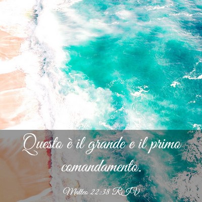Picture 03 - Matteo 22:38 RIV - Questo è il grande e il primo - Bible Verse Picture