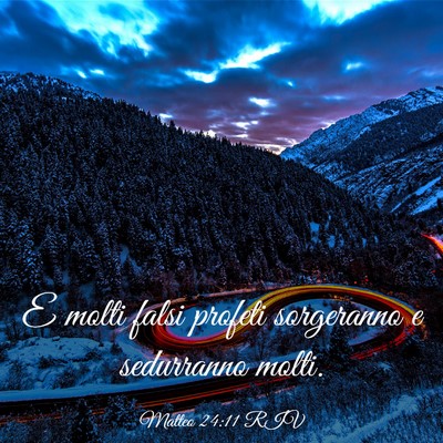 Picture 03 - Matteo 24:11 RIV - E molti falsi profeti sorgeranno e sedurranno - Bible Verse Picture