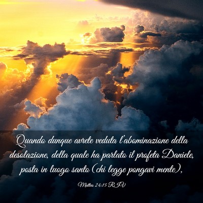 Picture 03 - Matteo 24:15 RIV - Quando dunque avrete veduta l’abominazione - Bible Verse Picture