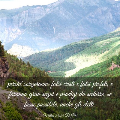 Picture 03 - Matteo 24:24 RIV - perché sorgeranno falsi cristi e falsi profeti, - Bible Verse Picture