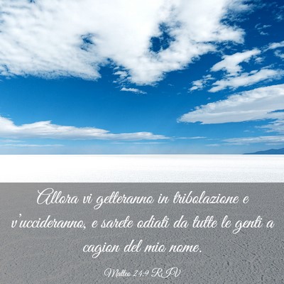 Picture 03 - Matteo 24:9 RIV - Allora vi getteranno in tribolazione e - Bible Verse Picture