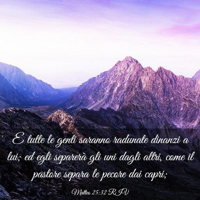 Picture 03 - Matteo 25:32 RIV - E tutte le genti saranno radunate dinanzi a lui; - Bible Verse Picture