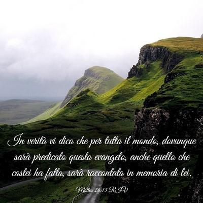 Picture 03 - Matteo 26:13 RIV - In verità vi dico che per tutto il mondo, - Bible Verse Picture
