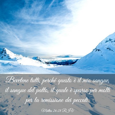 Picture 03 - Matteo 26:28 RIV - Bevetene tutti, perché questo è il mio sangue, - Bible Verse Picture