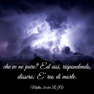 Picture 03 - Matteo 26:66 RIV - che ve ne pare? Ed essi, rispondendo, dissero: - Bible Verse Picture
