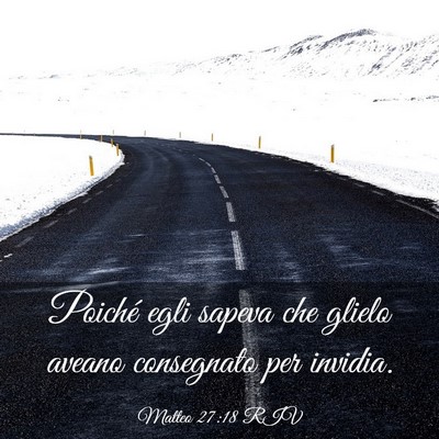 Picture 03 - Matteo 27:18 RIV - Poiché egli sapeva che glielo aveano consegnato - Bible Verse Picture