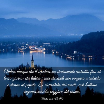 Picture 03 - Matteo 27:64 RIV - Ordina dunque che il sepolcro sia sicuramente - Bible Verse Picture