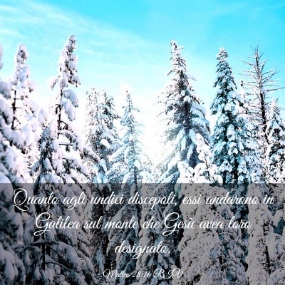 Picture 03 - Matteo 28:16 RIV - Quanto agli undici discepoli, essi andarono in - Bible Verse Picture