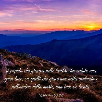 Picture 03 - Matteo 4:16 RIV - il popolo che giaceva nelle tenebre, ha veduto - Bible Verse Picture