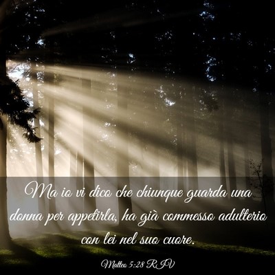Picture 03 - Matteo 5:28 RIV - Ma io vi dico che chiunque guarda una donna per - Bible Verse Picture