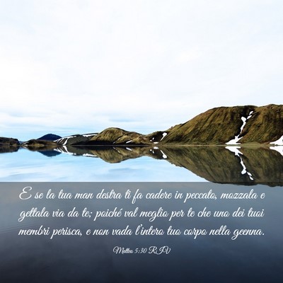 Picture 03 - Matteo 5:30 RIV - E se la tua man destra ti fa cadere in peccato, - Bible Verse Picture