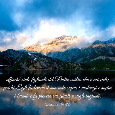 Picture 03 - Matteo 5:45 RIV - affinché siate figliuoli del Padre vostro che è - Bible Verse Picture