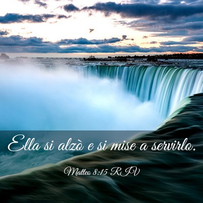 Picture 03 - Matteo 8:15 RIV - Ella si alzò e si mise a - Bible Verse Picture
