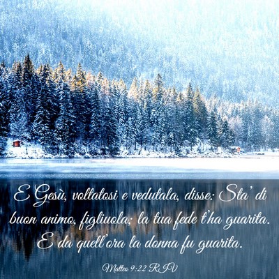 Picture 03 - Matteo 9:22 RIV - E Gesù, voltatosi e vedutala, disse: Sta’ di - Bible Verse Picture