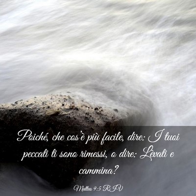 Picture 03 - Matteo 9:5 RIV - Poiché, che cos’è più facile, dire: I tuoi - Bible Verse Picture