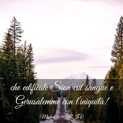Picture 03 - Michea 3:10 RIV - che edificate Sion col sangue e Gerusalemme con - Bible Verse Picture
