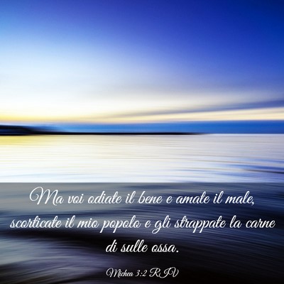 Picture 03 - Michea 3:2 RIV - Ma voi odiate il bene e amate il male, scorticate - Bible Verse Picture