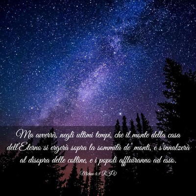 Picture 03 - Michea 4:1 RIV - Ma avverrà, negli ultimi tempi, che il monte - Bible Verse Picture