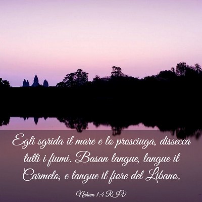 Picture 03 - Nahum 1:4 RIV - Egli sgrida il mare e lo prosciuga, dissecca - Bible Verse Picture