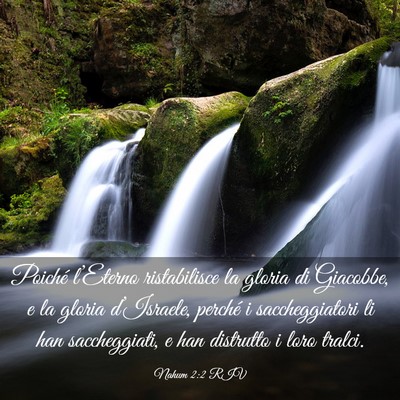 Picture 03 - Nahum 2:2 RIV - Poiché l’Eterno ristabilisce la gloria di - Bible Verse Picture