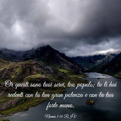 Picture 03 - Neemia 1:10 RIV - Or questi sono tuoi servi, tuo popolo; tu li hai - Bible Verse Picture