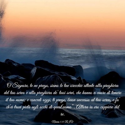 Picture 03 - Neemia 1:11 RIV - O Signore, te ne prego, siano le tue orecchie - Bible Verse Picture