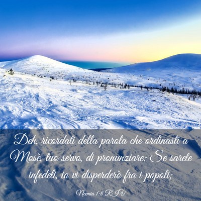 Picture 03 - Neemia 1:8 RIV - Deh, ricordati della parola che ordinasti a - Bible Verse Picture