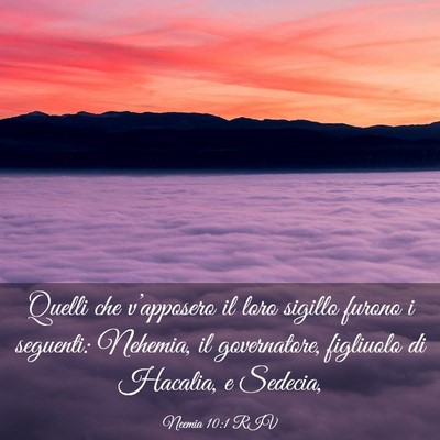 Picture 03 - Neemia 10:1 RIV - Quelli che v’apposero il loro sigillo furono i - Bible Verse Picture